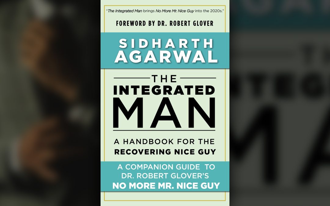 From the Introduction to the “Integrated Man: A Handbook For the Recovering Nice Guy”